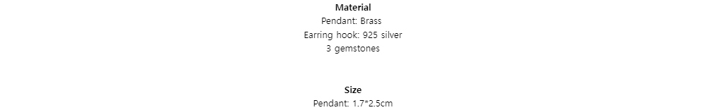 MaterialPendant: BrassEarring hook: 925 silver3 gemstonesSizePendant: 1.7*2.5cm